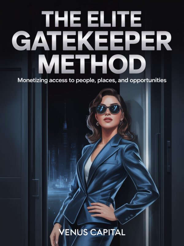 The Elite Gatekeeper Method – Venus Capital